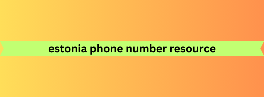 estonia phone number resource