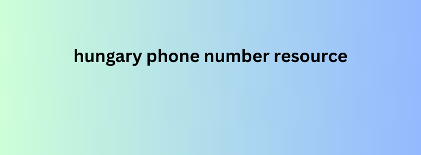 hungary phone number resource