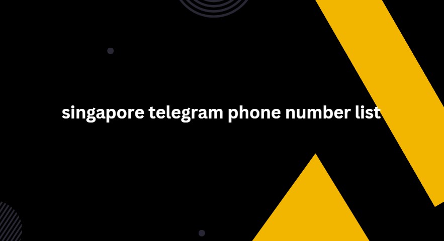 singapore telegram phone number list